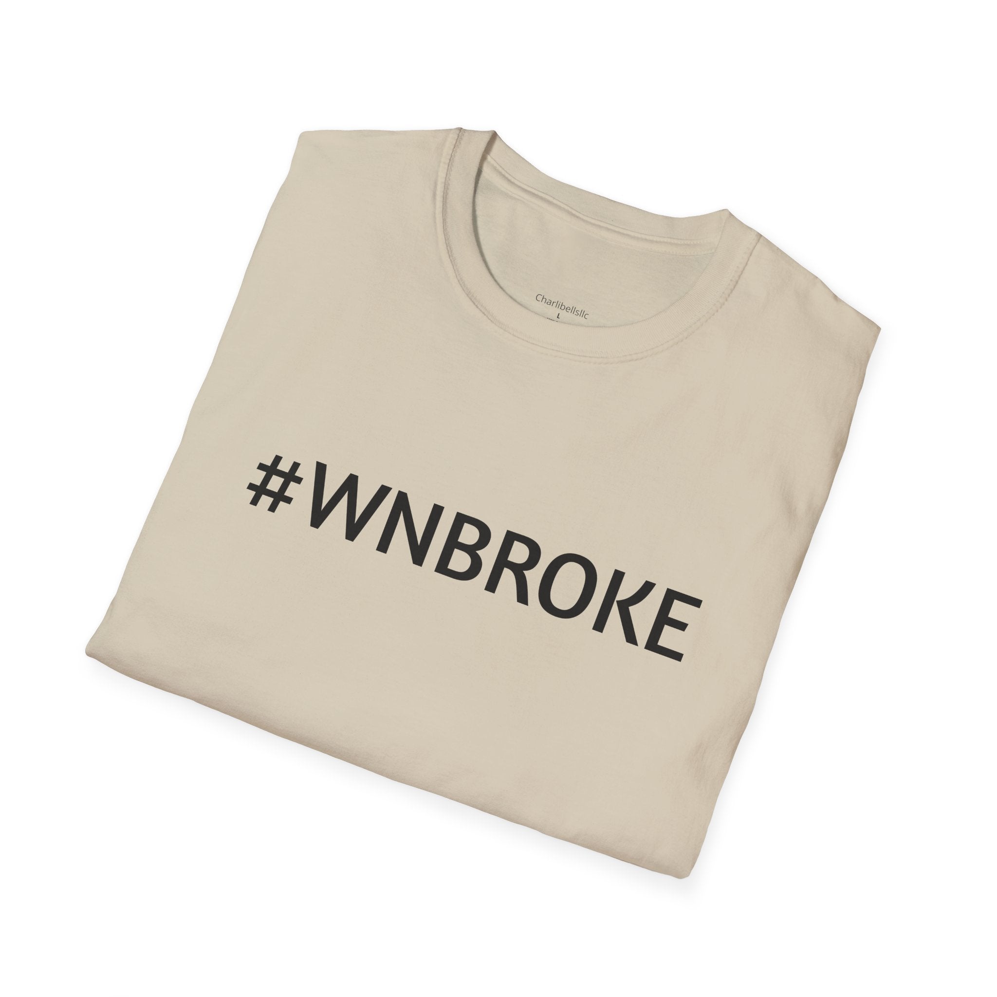 T-Shirt — #WNBROKE Minimalist Graphic Tee