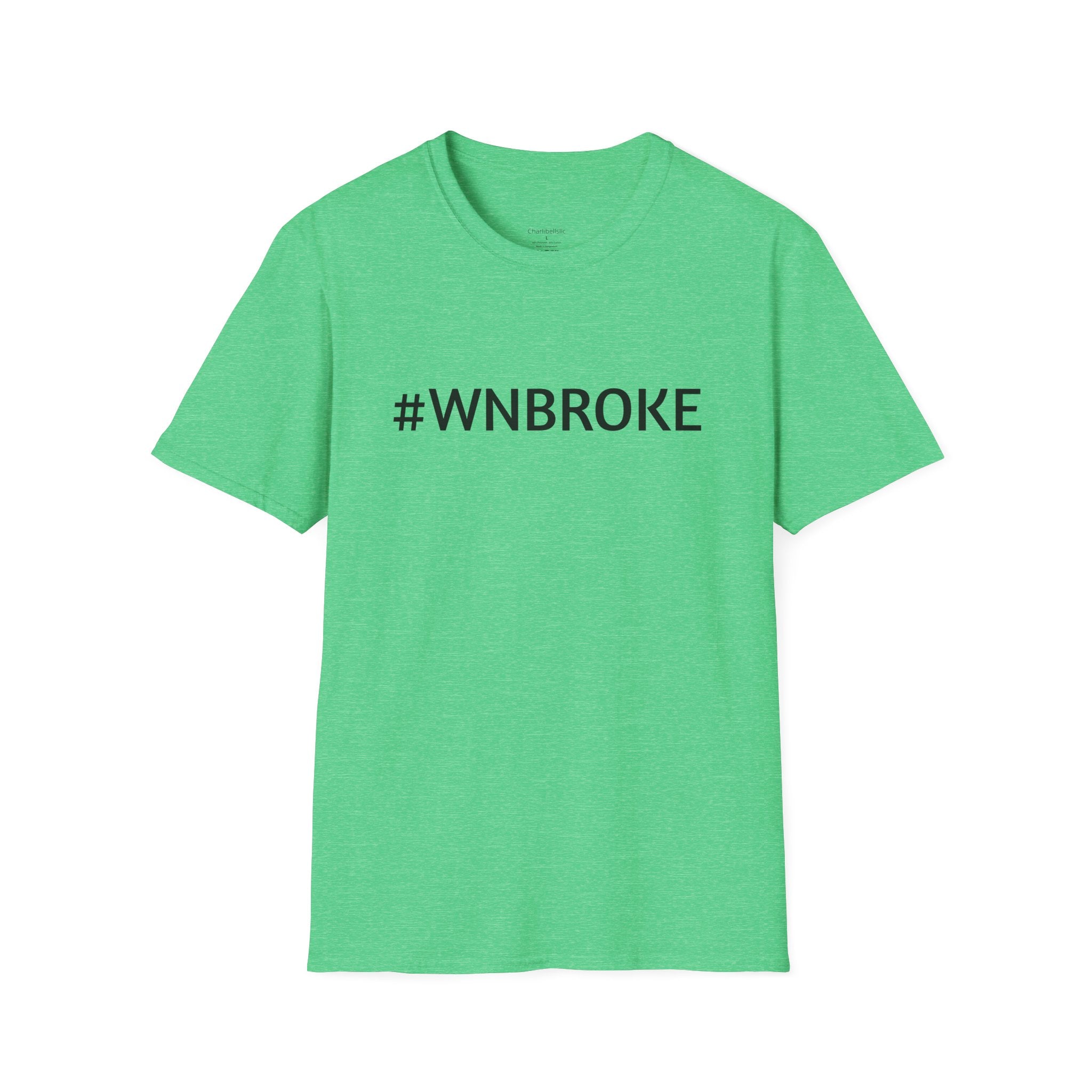 T-Shirt — #WNBROKE Minimalist Graphic Tee