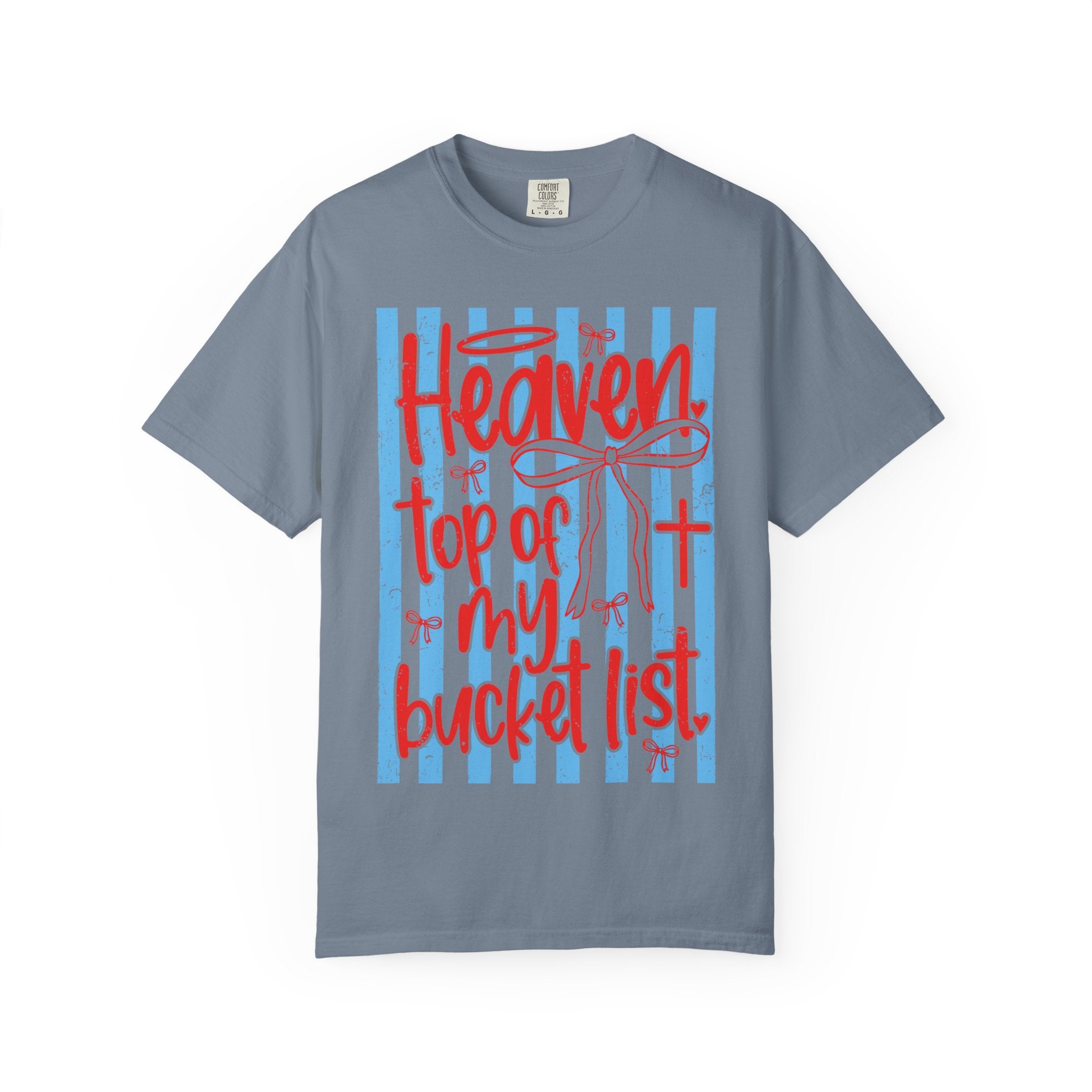 Heaven Top of My Bucket List T-Shirt — Faith Inspirational Christian Tee