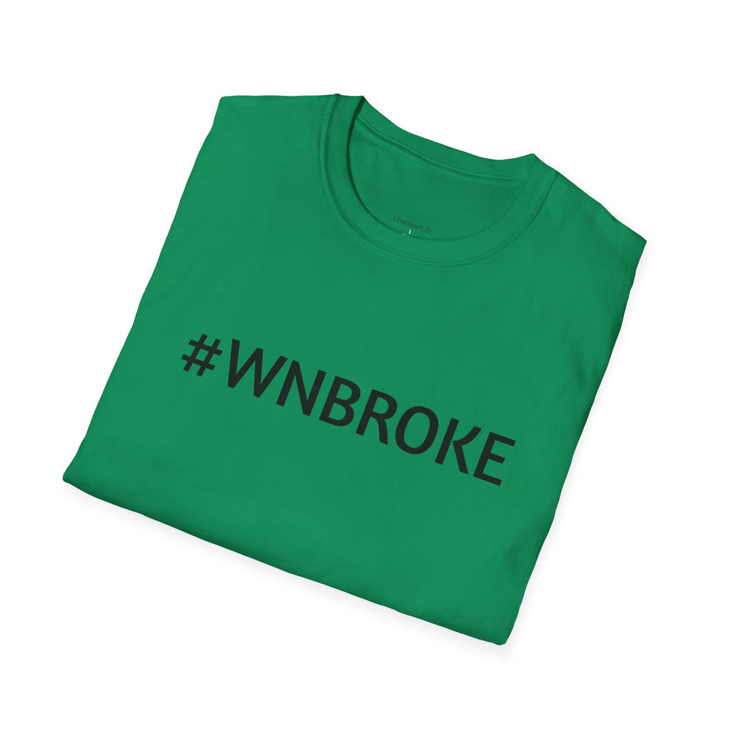 T-Shirt — #WNBROKE Minimalist Graphic Tee