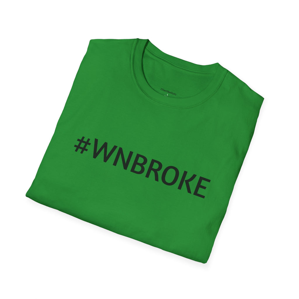 T-Shirt — #WNBROKE Minimalist Graphic Tee
