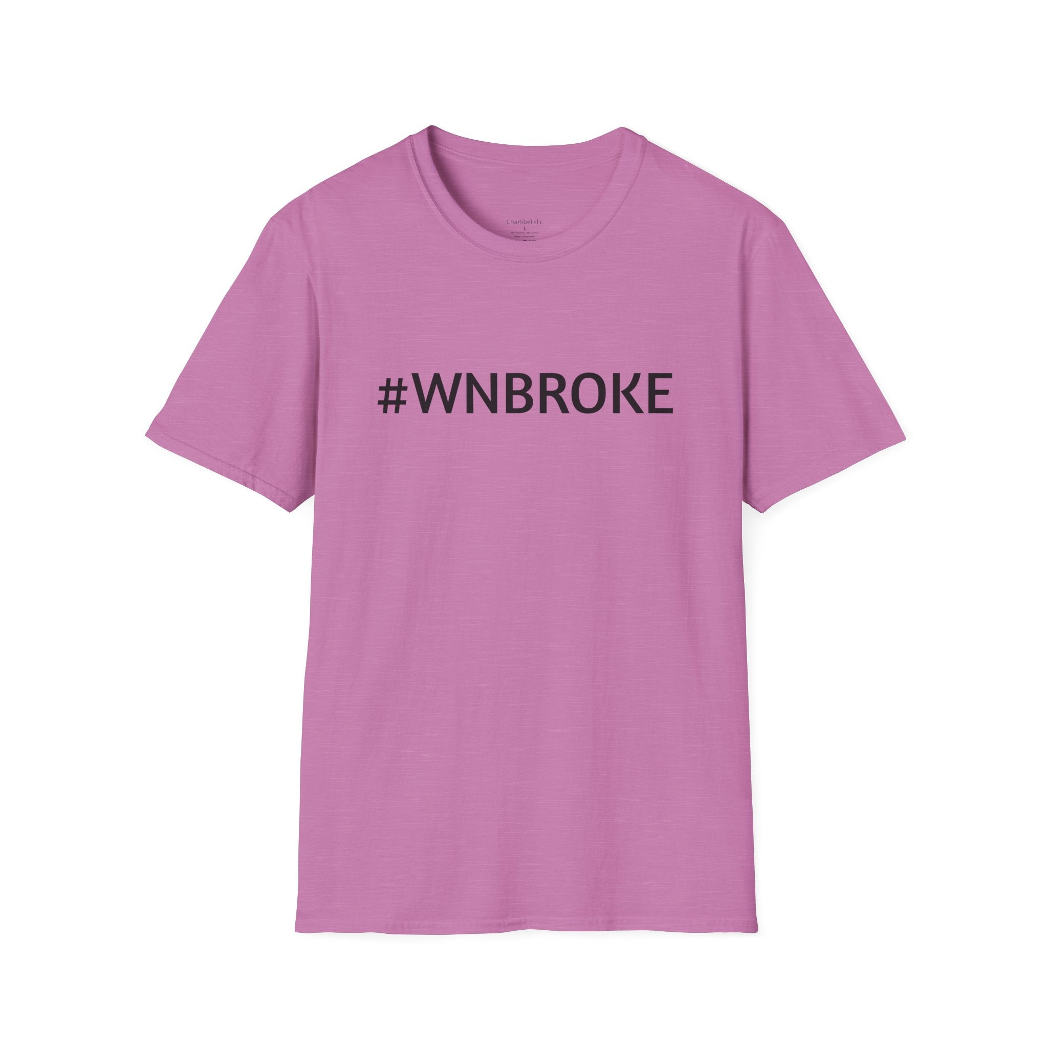 T-Shirt — #WNBROKE Minimalist Graphic Tee