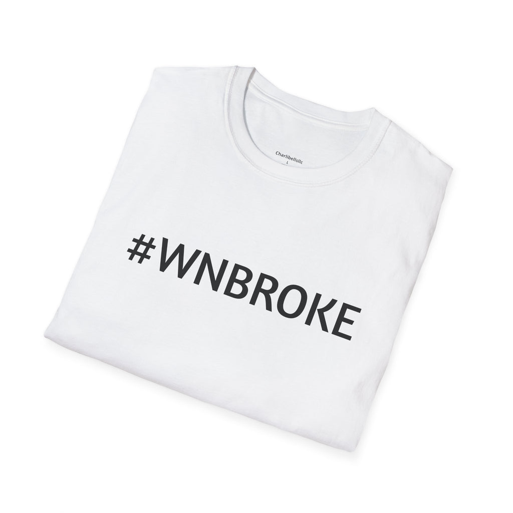 T-Shirt — #WNBROKE Minimalist Graphic Tee