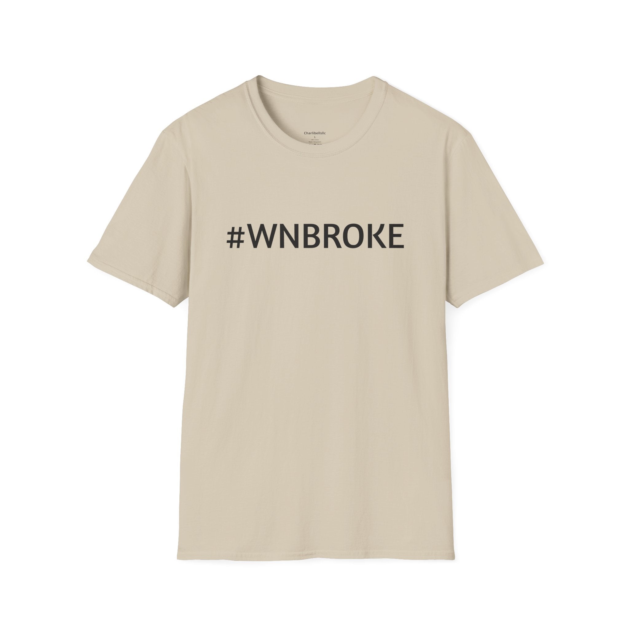 T-Shirt — #WNBROKE Minimalist Graphic Tee