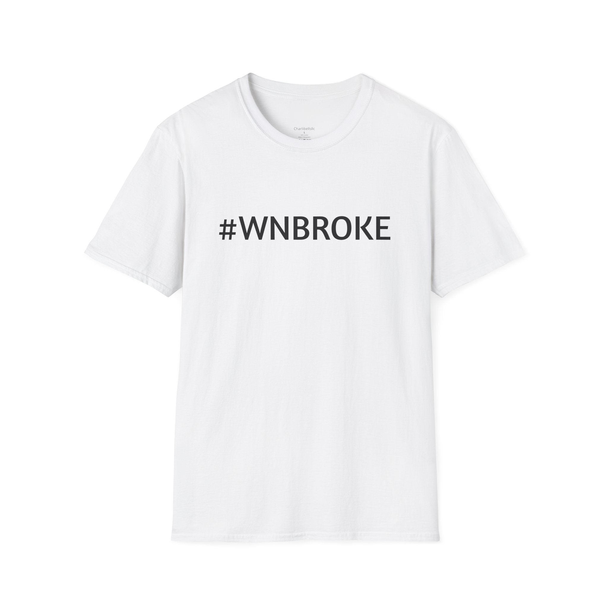 T-Shirt — #WNBROKE Minimalist Graphic Tee