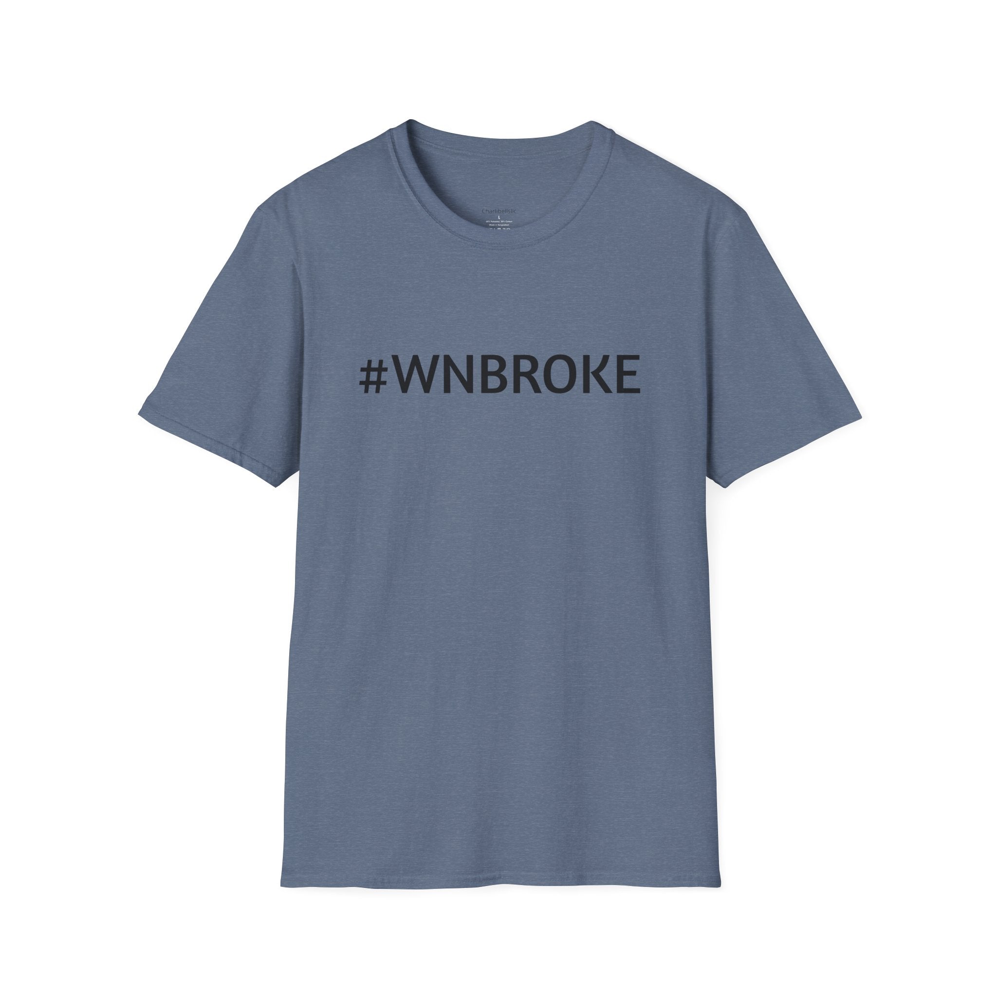 T-Shirt — #WNBROKE Minimalist Graphic Tee