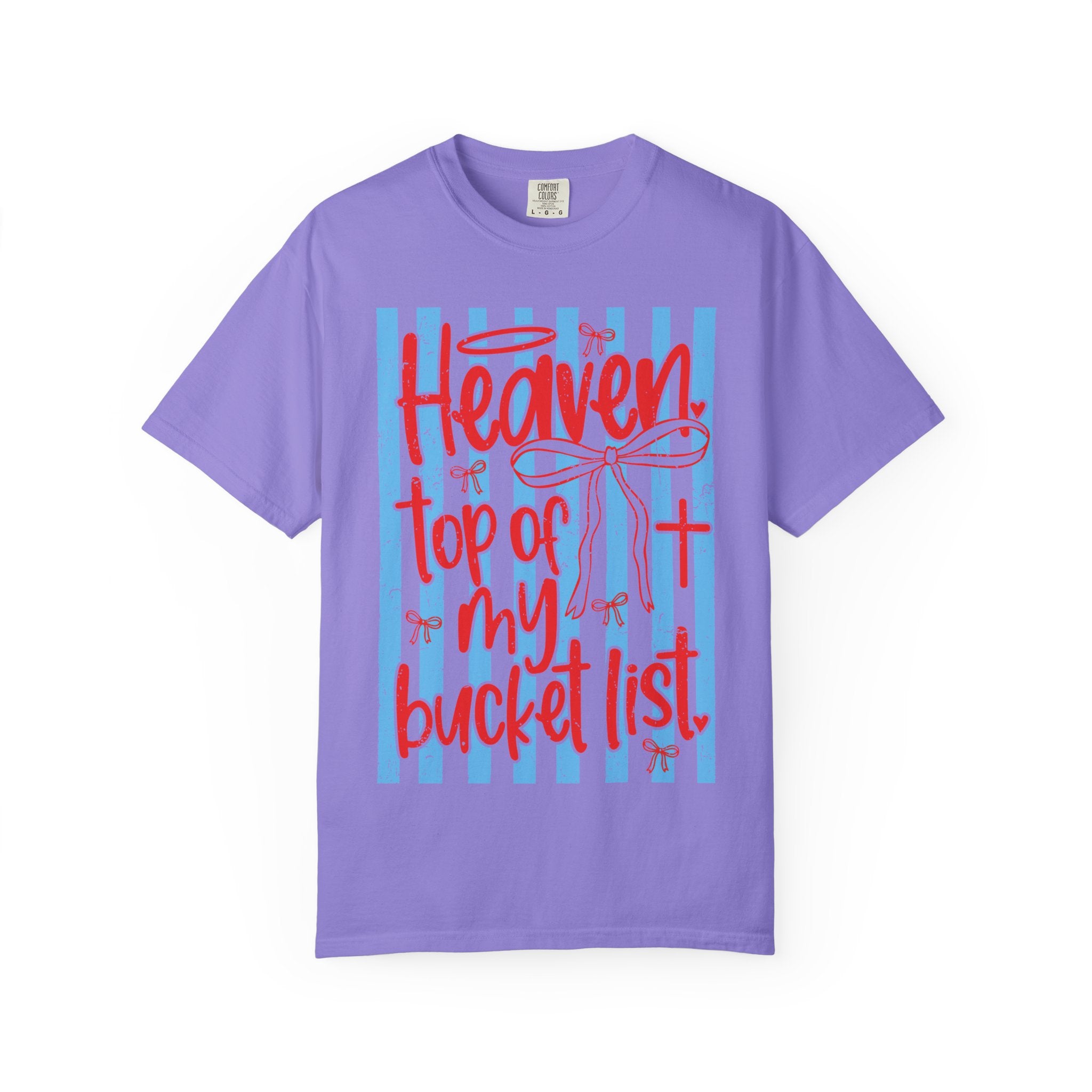 Heaven Top of My Bucket List T-Shirt — Faith Inspirational Christian Tee