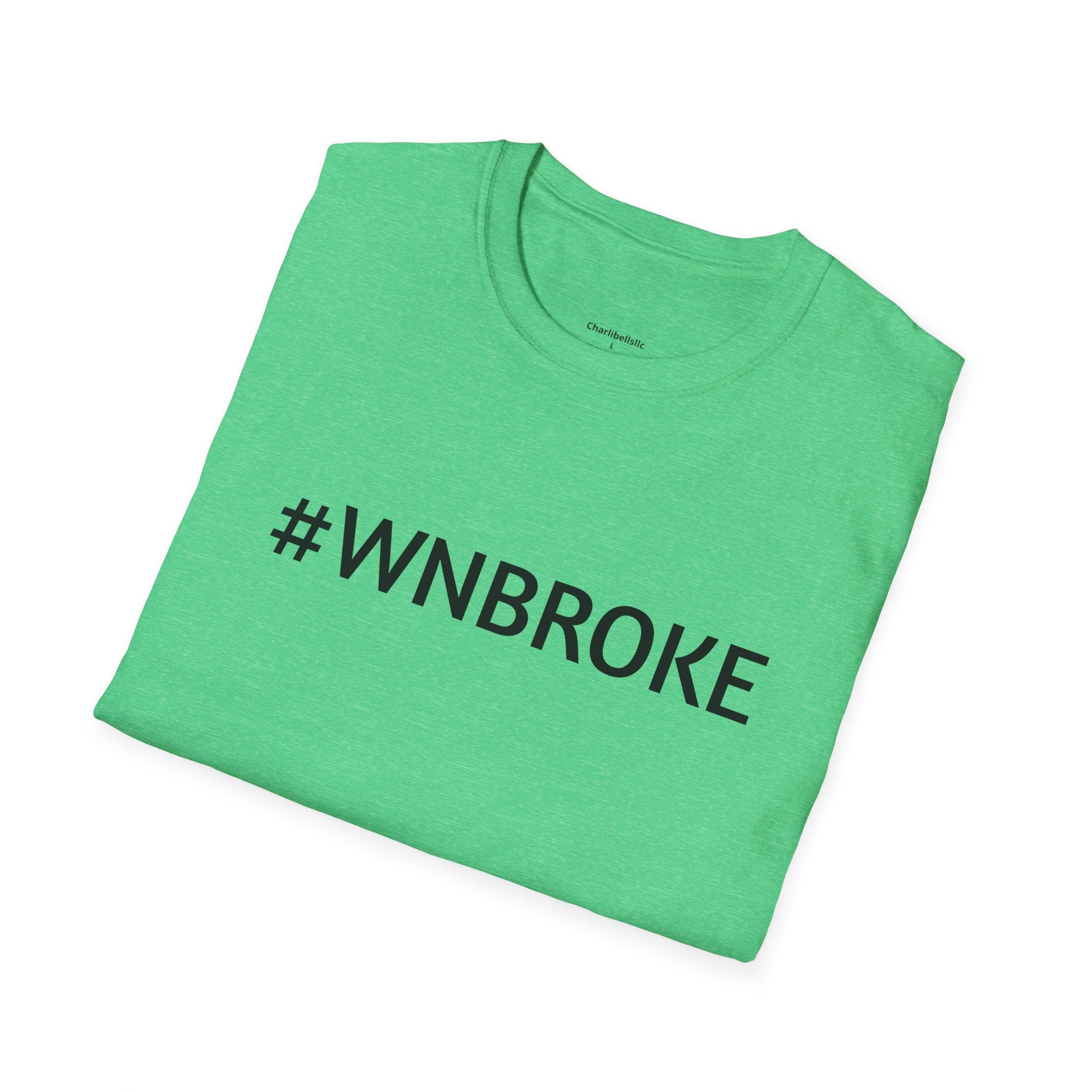 T-Shirt — #WNBROKE Minimalist Graphic Tee