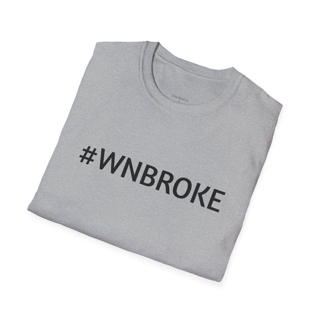 T-Shirt — #WNBROKE Minimalist Graphic Tee