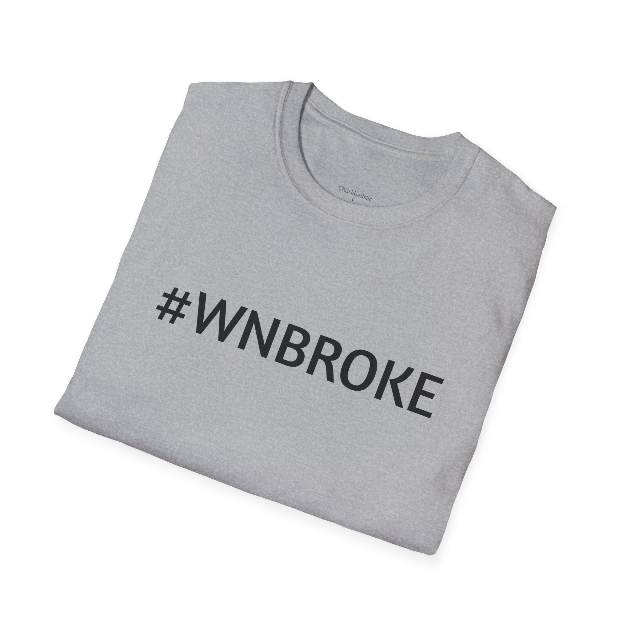T-Shirt — #WNBROKE Minimalist Graphic Tee