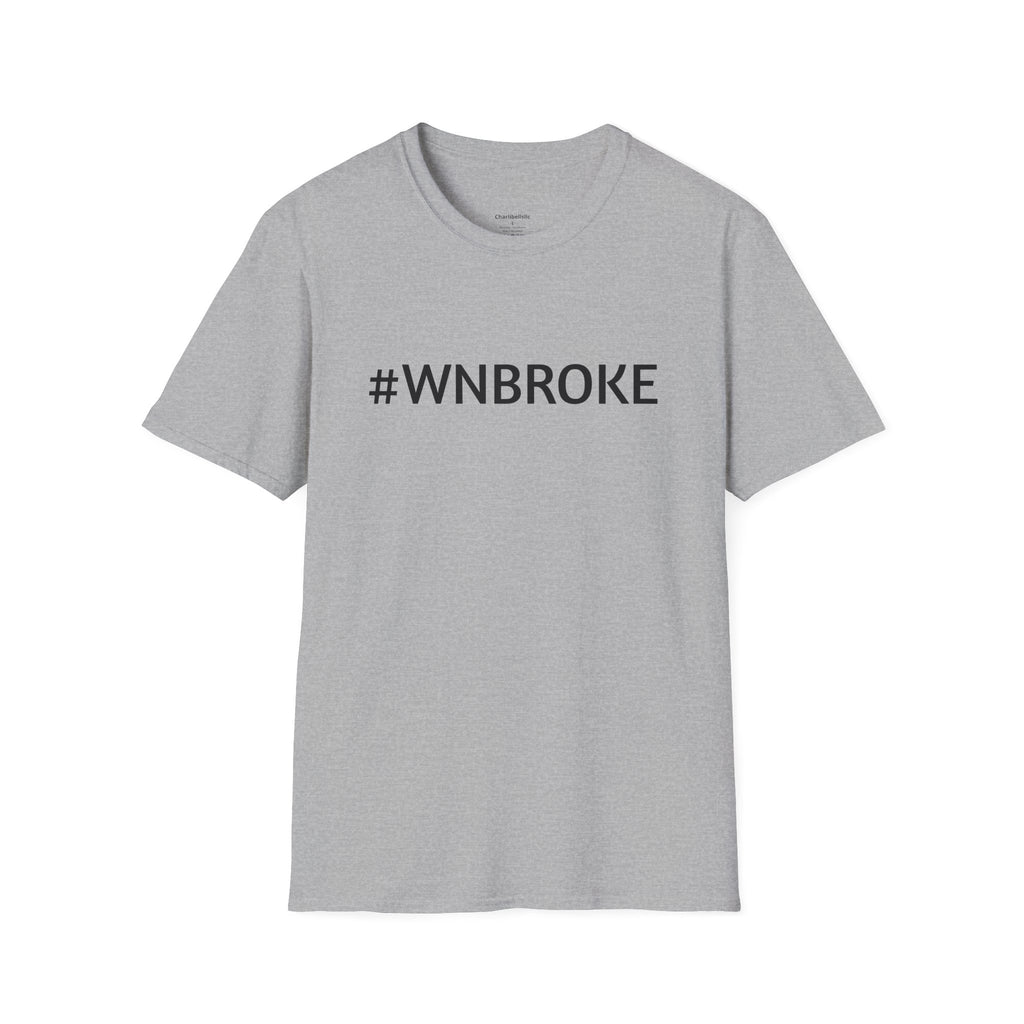 T-Shirt — #WNBROKE Minimalist Graphic Tee
