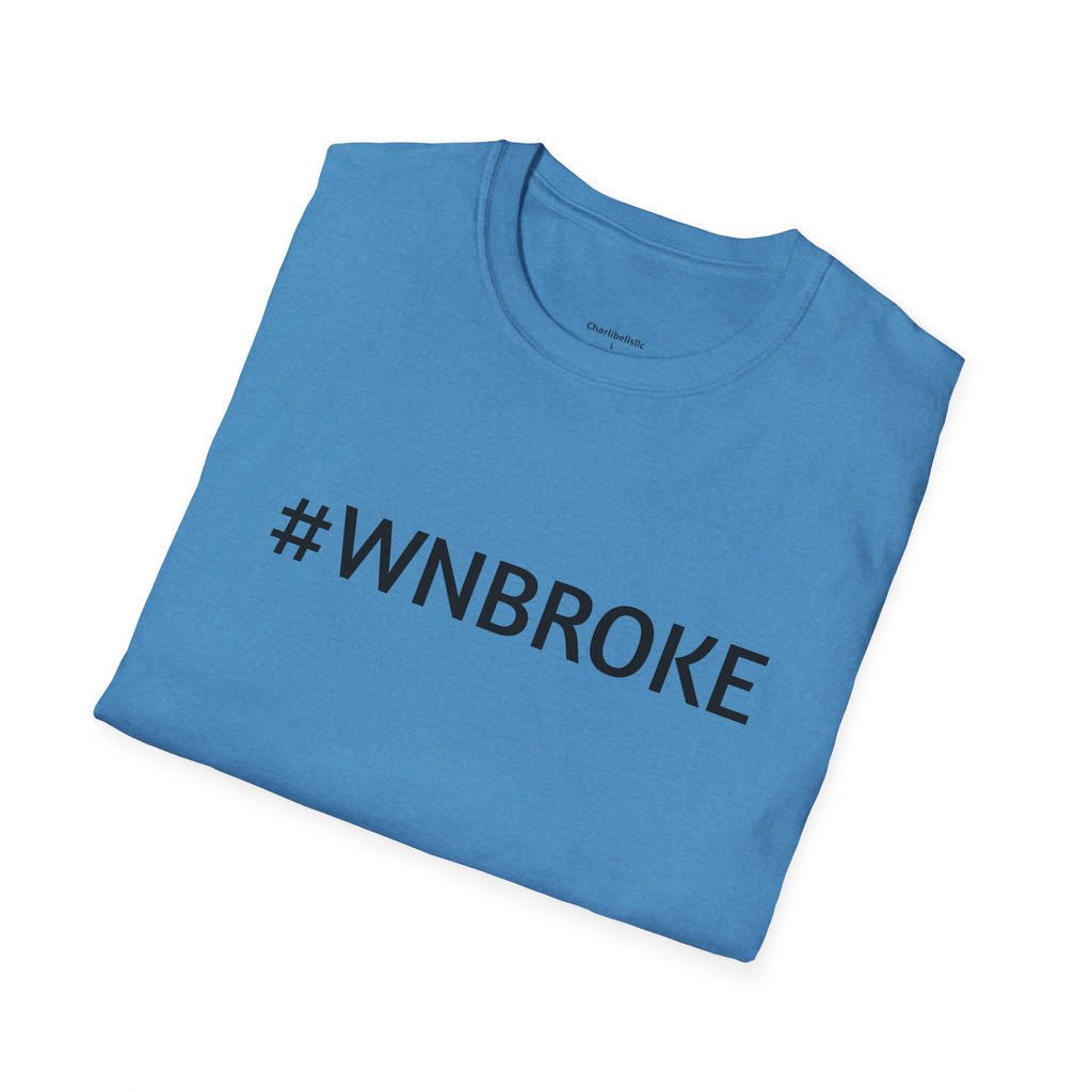 T-Shirt — #WNBROKE Minimalist Graphic Tee
