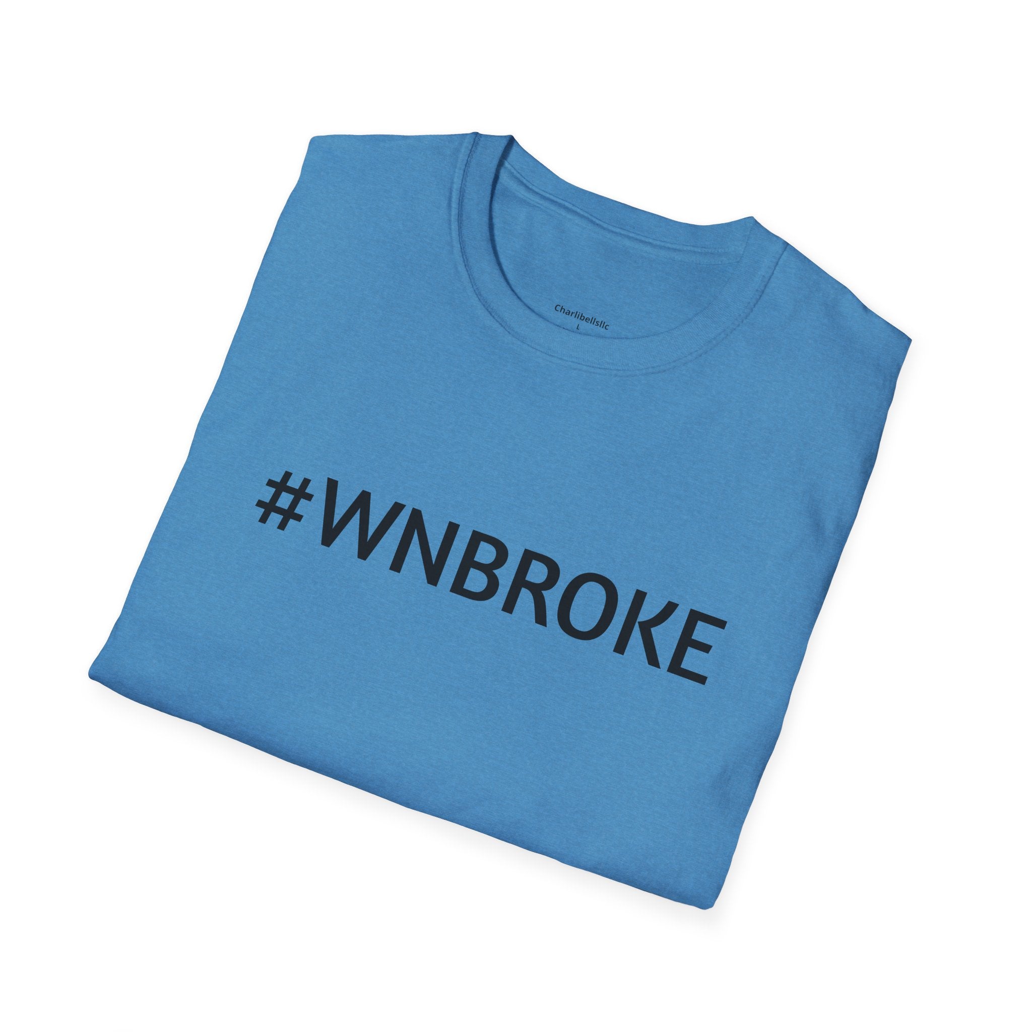 T-Shirt — #WNBROKE Minimalist Graphic Tee