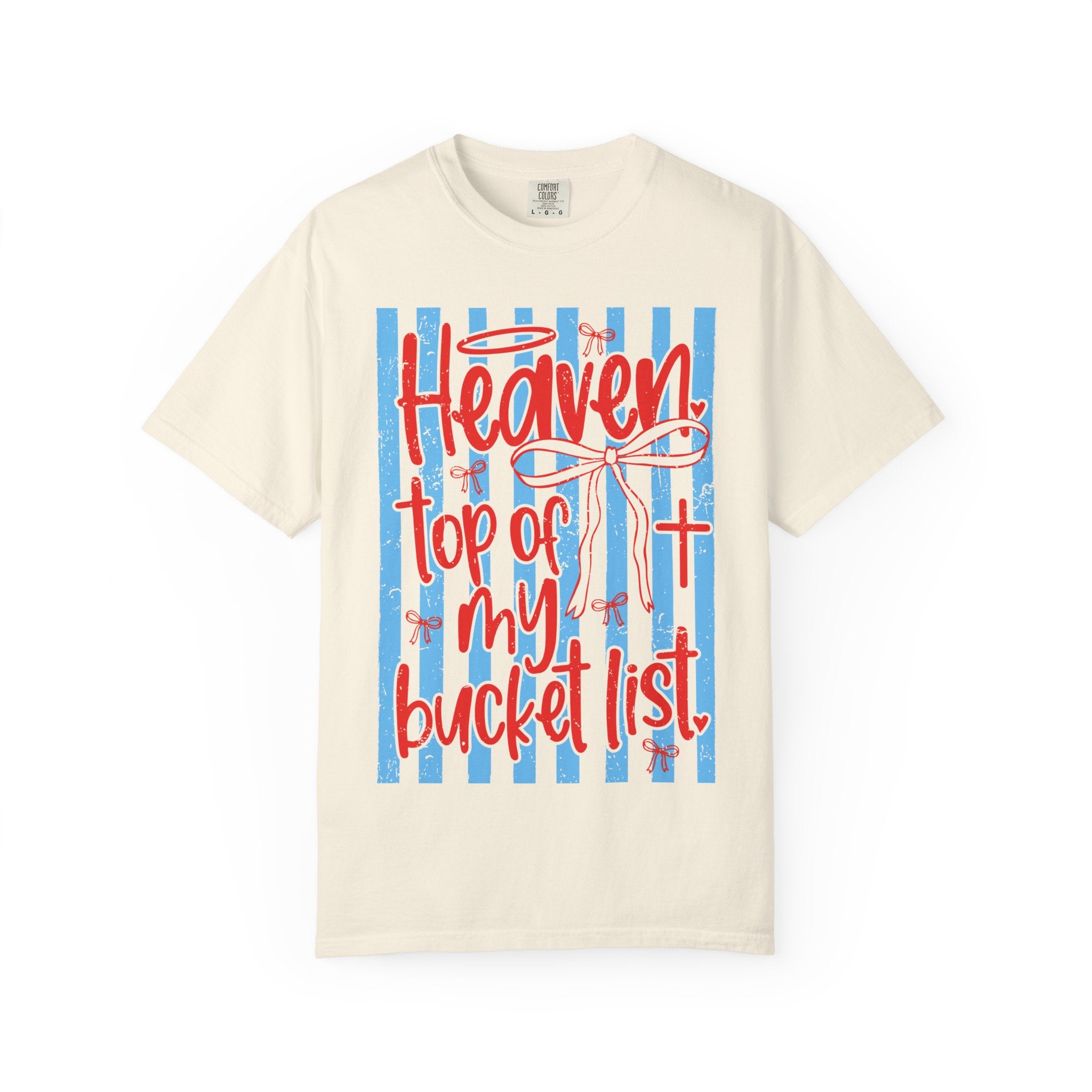 Heaven Top of My Bucket List T-Shirt — Faith Inspirational Christian Tee