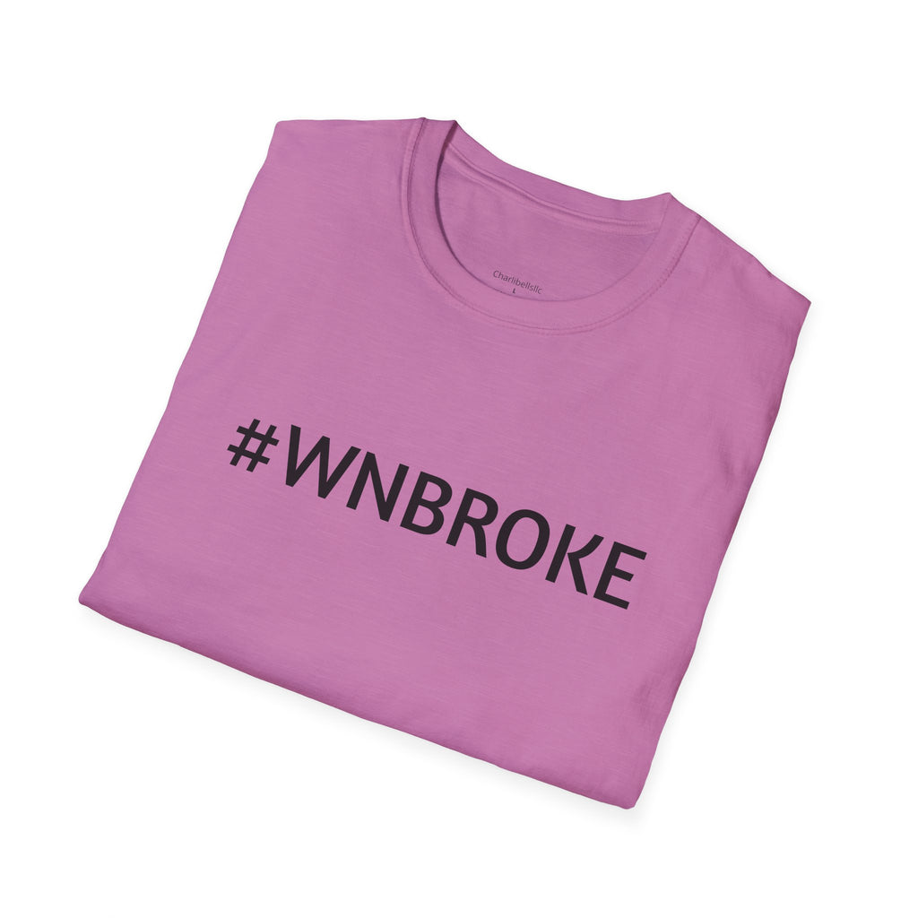 T-Shirt — #WNBROKE Minimalist Graphic Tee