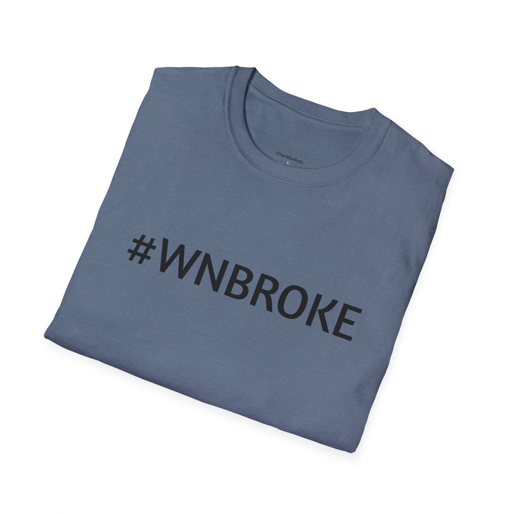 T-Shirt — #WNBROKE Minimalist Graphic Tee