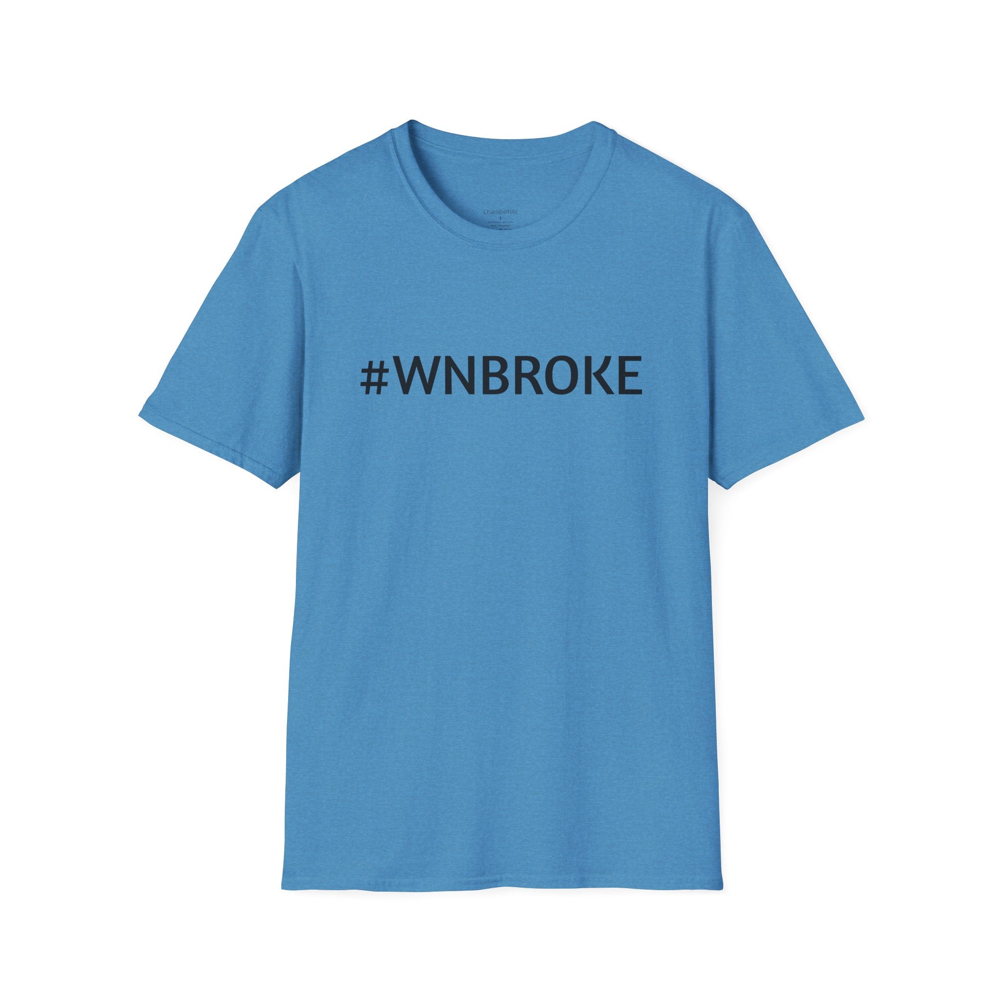 T-Shirt — #WNBROKE Minimalist Graphic Tee