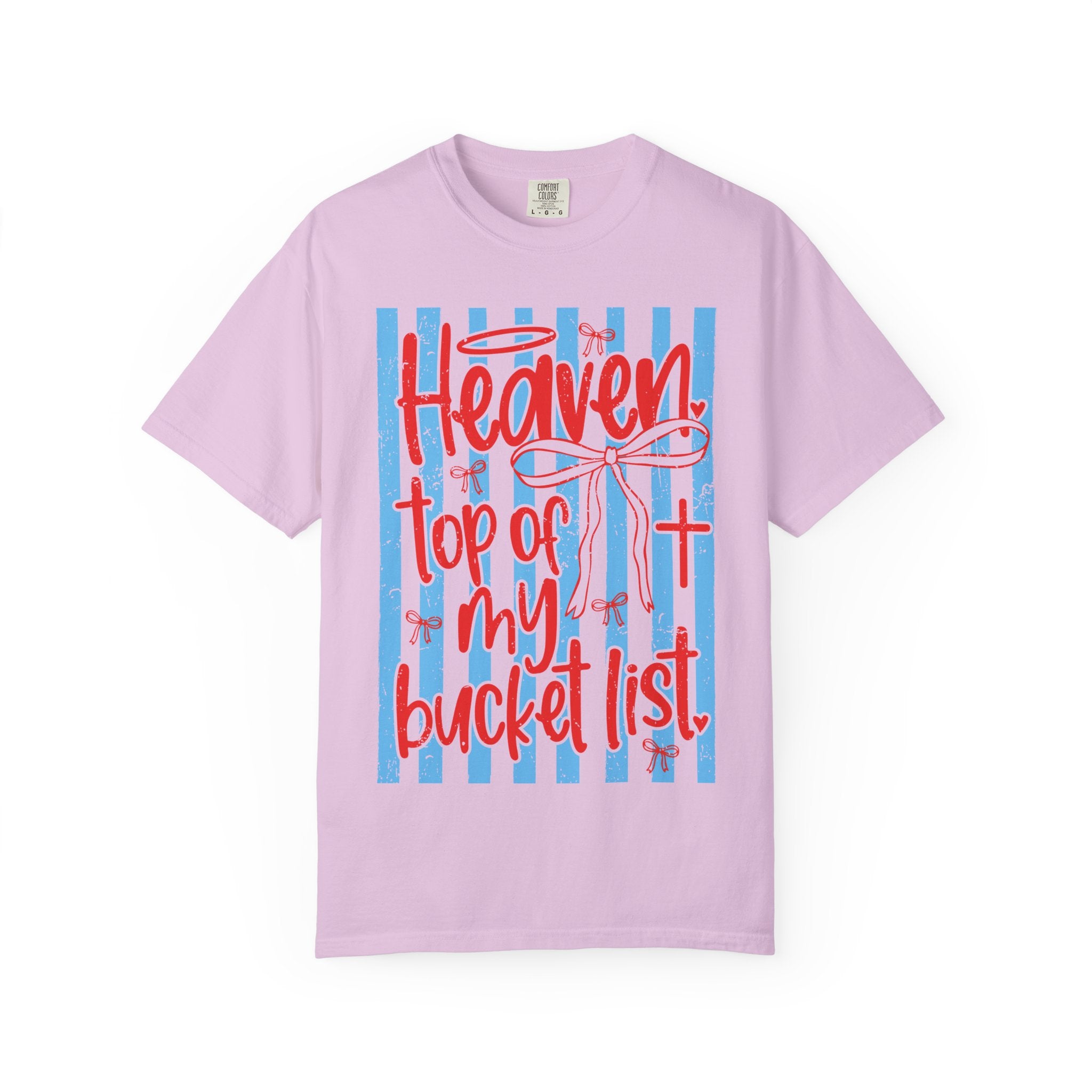 Heaven Top of My Bucket List T-Shirt — Faith Inspirational Christian Tee