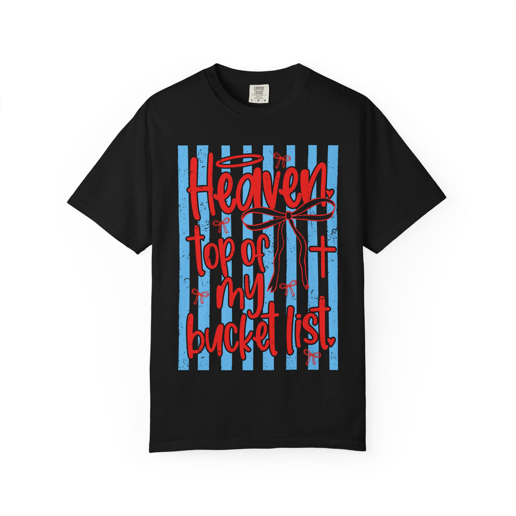 Heaven Top of My Bucket List T-Shirt — Faith Inspirational Christian Tee